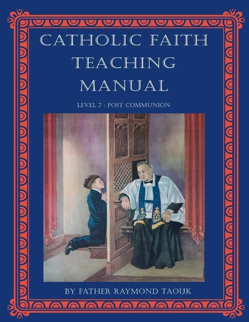 Catholic Faith Teaching Manual - Level 2: Post Communion - Paperback