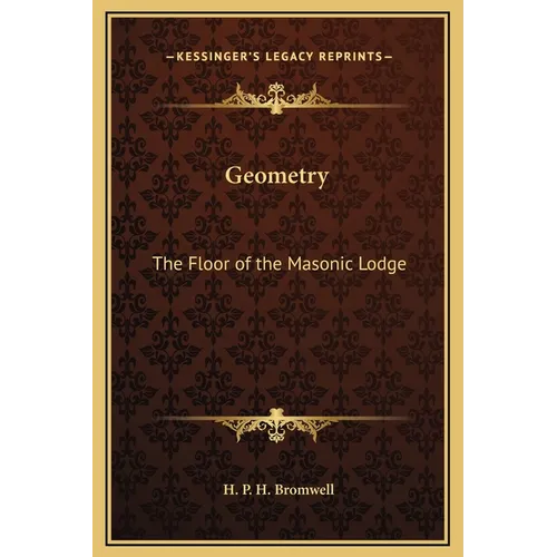 Geometry: The Floor of the Masonic Lodge - Hardcover