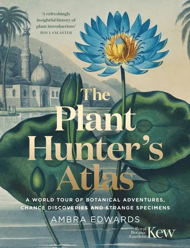 Plant Hunters Atlas - Hardcover