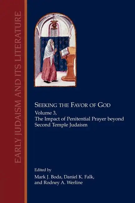 Seeking the Favor of God, Volume 3: The Impact of Penitential Prayer beyond Second Temple Judaism - Paperback