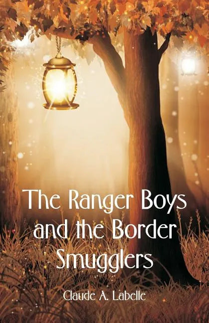 The Ranger Boys and the Border Smugglers - Paperback
