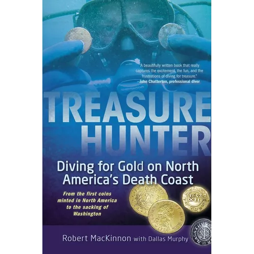 Treasure Hunter: Diving for Gold on North America's Death Coast - Paperback