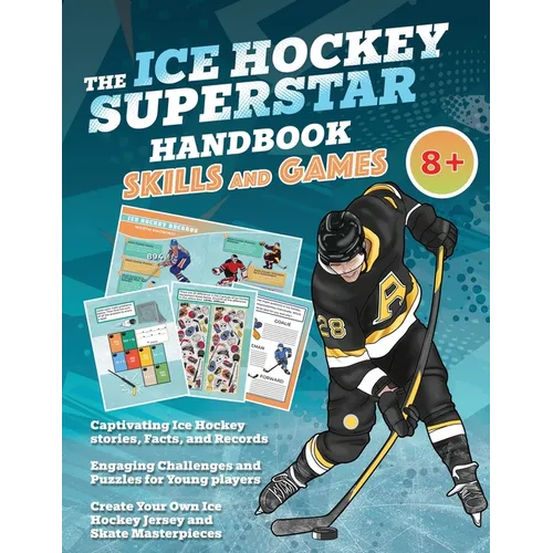 The Ice Hockey Superstar Handbook - Skills and Games: The ultimate activity book for young ice hockey players (Age 8+) - Paperback