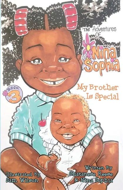 The Adventures of Nina Sophia: Book 3 - My Brother Is Special - Paperback