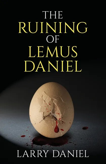 The Ruining of Lemus Daniel - Paperback