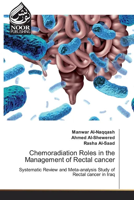 Chemoradiation Roles in the Management of Rectal cancer - Paperback