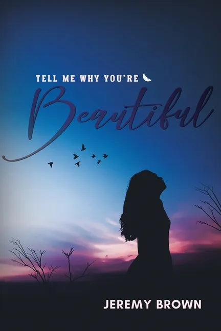 Tell Me Why You're Beautiful - Paperback