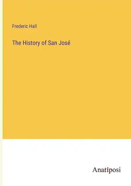 The History of San José - Paperback