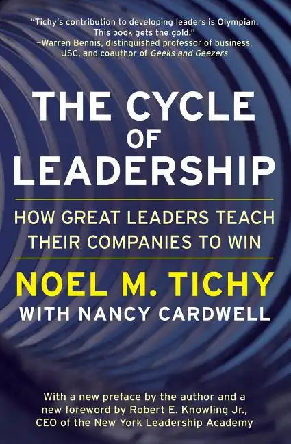 The Cycle of Leadership: How Great Leaders Teach Their Companies to Win - Paperback