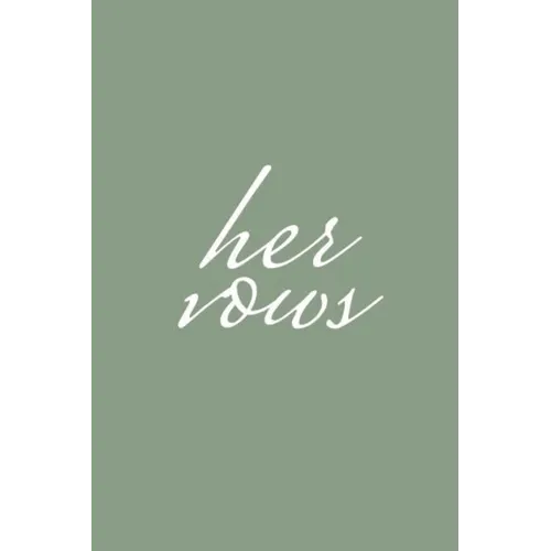 Her Vows: Wedding Vow Book Sage Green Elegant Lettering Vow Booklet For Women - Paperback