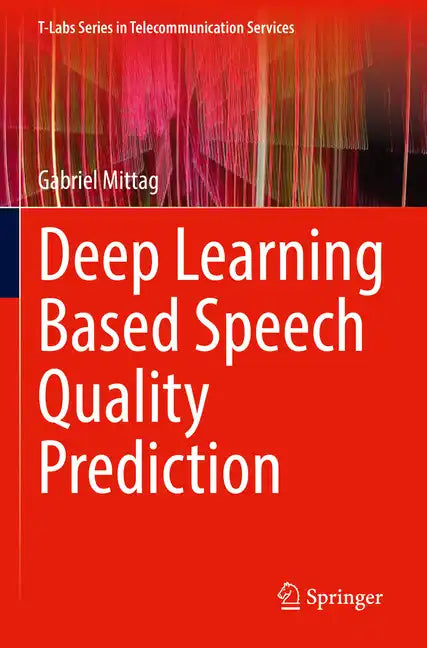 Deep Learning Based Speech Quality Prediction - Paperback