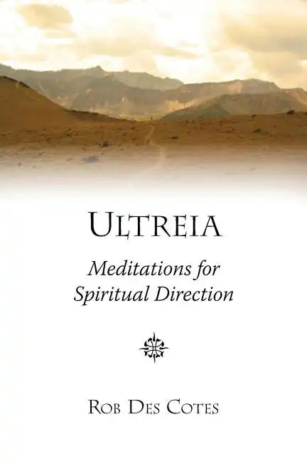 Ultreia: Meditations for Spiritual Direction - Paperback
