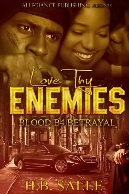 Love Thy Enemies: Blood B4 Betrayal - Paperback