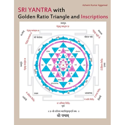 Sri Yantra with Golden Ratio Triangle and Inscriptions - Paperback