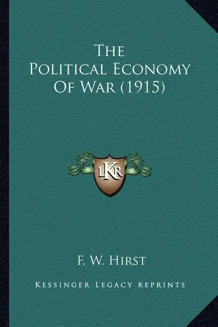 The Political Economy Of War (1915) - Paperback
