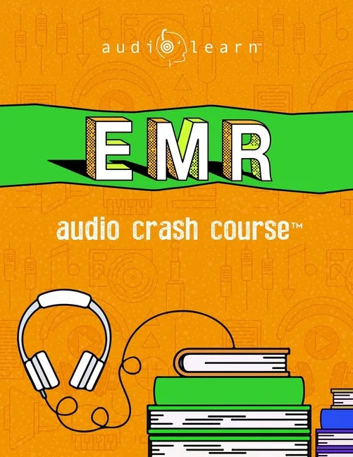 EMR Audio Crash Course: Complete Review for the Emergency Medical Responder Certification Exam - Top Test Questions! - Paperback