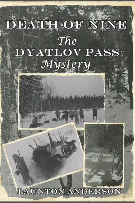 Death of Nine: The Dyatlov Pass Mystery - Paperback