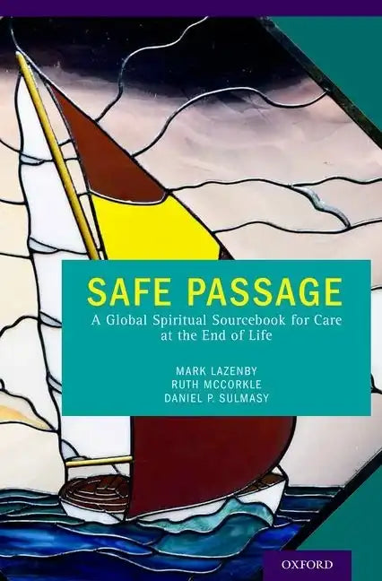 Safe Passage: A Global Spiritual Sourcebook for Care at the End of Life - Paperback