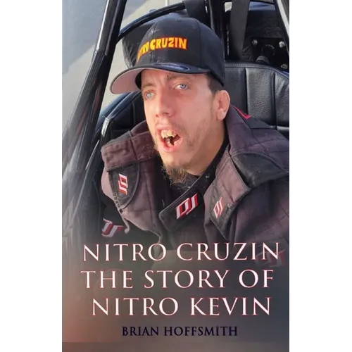 Nitro Cruzin: The Story Of Nitro Kevin - Paperback