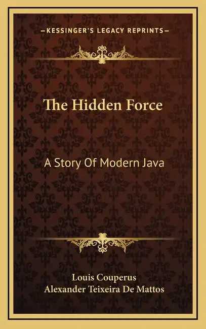 The Hidden Force: A Story Of Modern Java - Hardcover