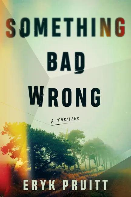 Something Bad Wrong: A Thriller - Paperback