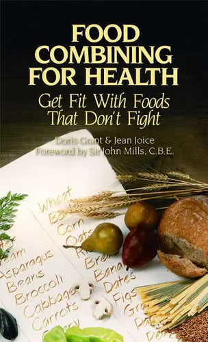 Food Combining for Health: Get Fit with Foods That Don't Fight - Paperback