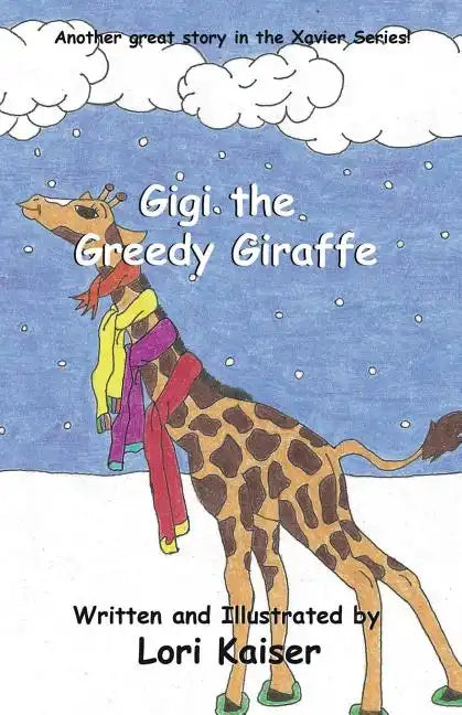 Gigi the Greedy Giraffe - Paperback