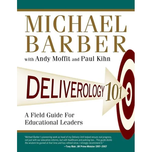 Deliverology 101: A Field Guide for Educational Leaders - Paperback
