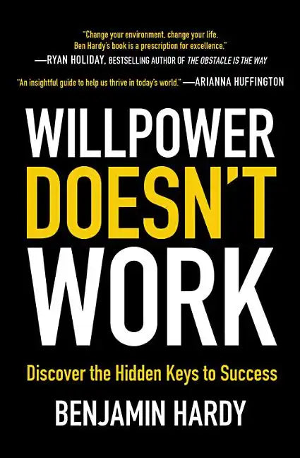 Willpower Doesn't Work: Discover the Hidden Keys to Success - Paperback