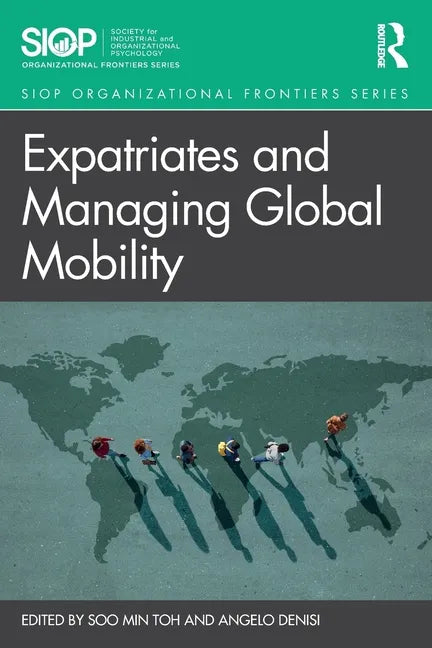 Expatriates and Managing Global Mobility - Paperback