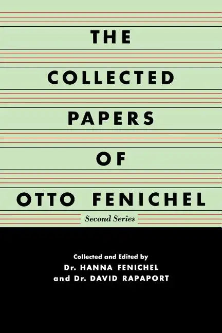 The Collected Papers of Otto Fenichel - Paperback