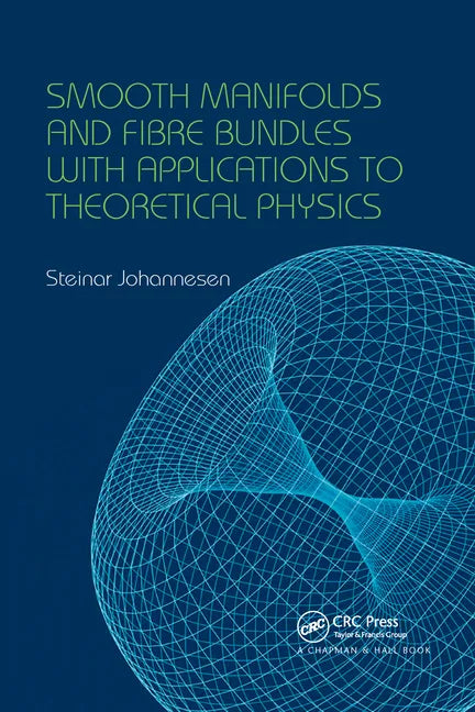 Smooth Manifolds and Fibre Bundles with Applications to Theoretical Physics - Paperback