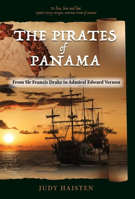 The Pirates of Panama, From Sir Francis Drake to Admiral Edward Vernon - Hardcover