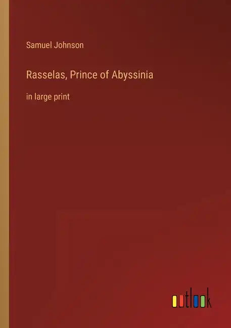 Rasselas, Prince of Abyssinia: in large print - Paperback