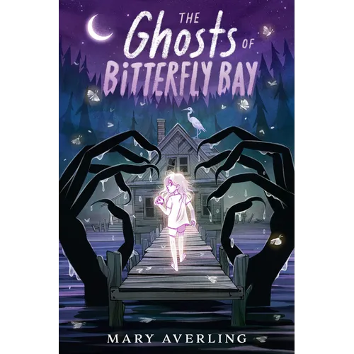 The Ghosts of Bitterfly Bay - Hardcover