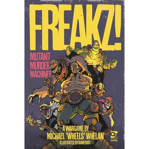 Freakz!: Mutant Murder Machines - Hardcover