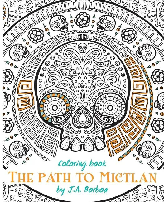 The path to Mictlan: Coloring book - Paperback