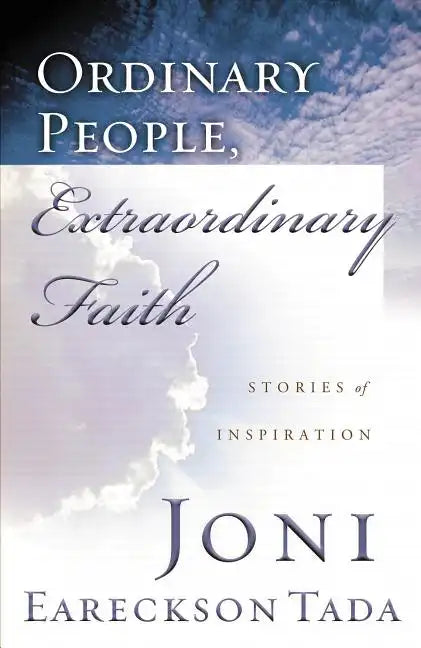 Ordinary People, Extraordinary Faith - Paperback