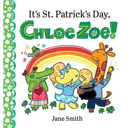 It's St. Patrick's Day, Chloe Zoe! - Hardcover
