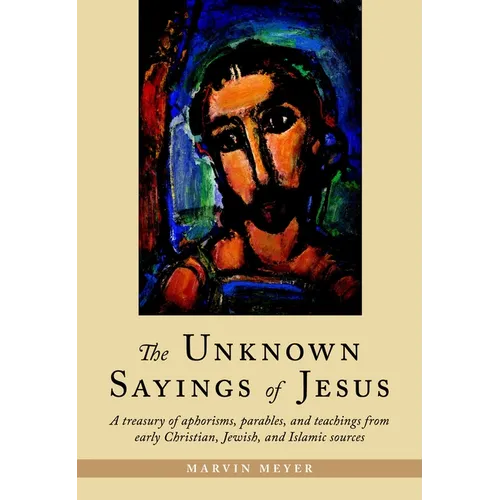 The Unknown Sayings of Jesus - Paperback