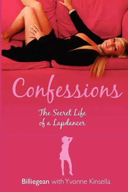Confessions: The Secret Life of a Lapdancer - Paperback
