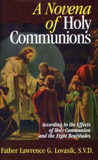 A Novena of Holy Communions: According to the Effects of Holy Communion and the Eight Beatitudes - Paperback