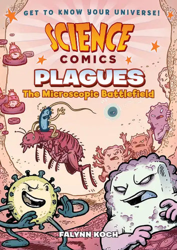 Science Comics: Plagues: The Microscopic Battlefield - Paperback