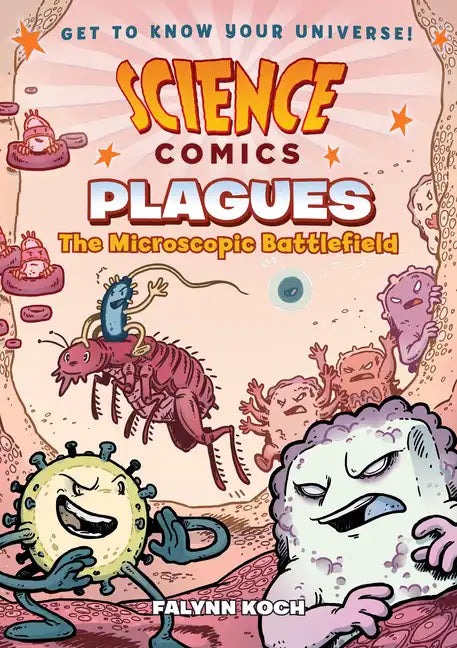Science Comics: Plagues: The Microscopic Battlefield - Paperback