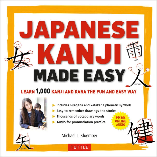 Japanese Kanji Made Easy: (Jlpt Levels N5 - N2) Learn 1,000 Kanji and Kana the Fun and Easy Way (Online Audio Download Included) [With CD (Audio)] - Paperback