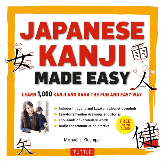 Japanese Kanji Made Easy: (Jlpt Levels N5 - N2) Learn 1,000 Kanji and Kana the Fun and Easy Way (Online Audio Download Included) [With CD (Audio)] - Paperback