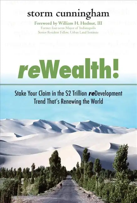 Rewealth!: Stake Your Claim in the $2 Trillion Development Trend That's Renewing the World - Hardcover