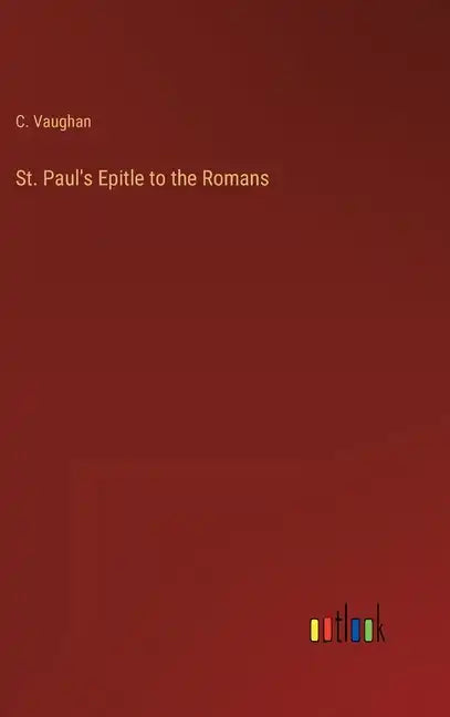 St. Paul's Epitle to the Romans - Hardcover