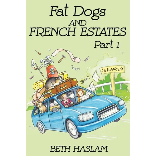 Fat Dogs and French Estates, Part 1 - Paperback