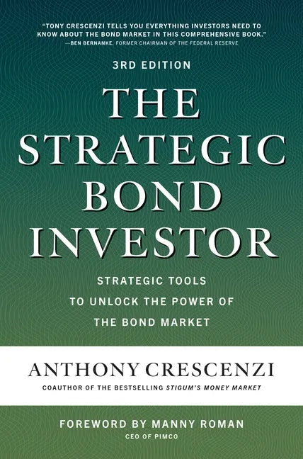 The Strategic Bond Investor, Third Edition: Strategic Tools to Unlock the Power of the Bond Market - Hardcover